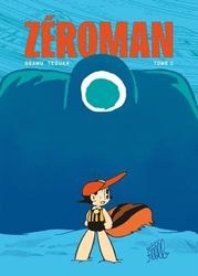ZéroMan: Tome 1