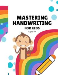 Mastering Handwriting For Kids: ABC's Tracing, Number Tracing, Pencil control, Line Tracing and MORE!