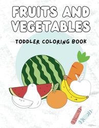 Kids Coloring Book: Fruits and Vegetables
