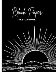 Black Paper Sketchbook: For Metalic Markers and Gel Pens | Draw and Doodle | 8,5x11