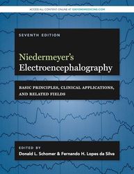 Niedermeyer's Electroencephalography: Basic Principles, Clinical Applications, and Related Fields