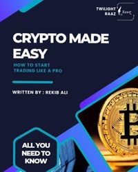 Crypto Made Easy: How to start trading like a PRO