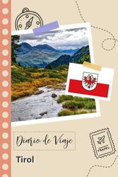 Tirol Diario de Viaje: Un Planificador de Viajes Divertido para Anotar tu Viaje a Austria para Parejas, Hombres y Mujeres con Guías y Listas de Comprobación.