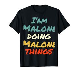 I'm Malone Doing Malone Things Nome divertente Malone Personalizzato Maglietta