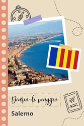 Salerno Diario di viaggio: Un divertente pianificatore di viaggio per documentare il tuo viaggio in Italia per coppie, uomini e donne con suggerimenti e liste di controllo.