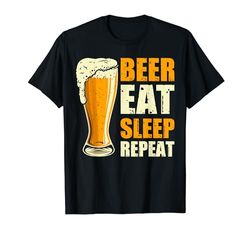 Comer dormir beber cerveza repetir regalo Camiseta