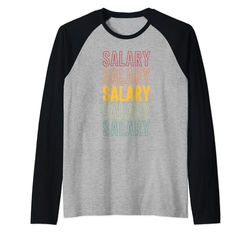 Salary Pride, Stipendio Maglia con Maniche Raglan