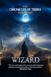 WIZARD: Book 1 of Fiction Novel Series - Chronicles of Tierra - Updated Edition