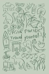 Asia Pacific Travel Journal: Small Green Cover