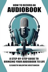 How to record an audiobook: A step-by-step guide to bringing your audiobook to life