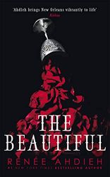 The Beautiful: from New York Times bestselling author of Flame in the Mist