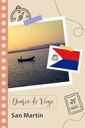 San Martín Diario de Viaje: Un Planificador de Viajes Divertido para Anotar tu Viaje a Francia para Parejas, Hombres y Mujeres con Guías y Listas de Comprobación.