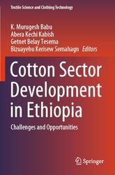 Cotton Sector Development in Ethiopia: Challenges and Opportunities