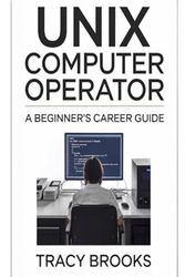 UNIX Computer Operator: A Beginner's Career Guide