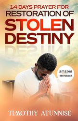 14 Days Prayer for Restoration of Stolen Destiny: 21