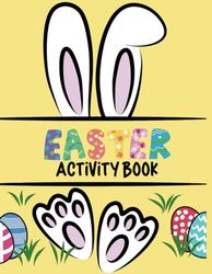 Easter Activity Book For Kids Ages 5-10 ~ 8 1/2" x 11"