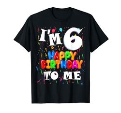 6 años 6 años 6 cumpleaños feliz cumpleaños niños y niñas Camiseta