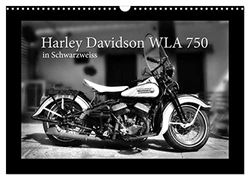 Harley Davidson WLA 750 in Schwarzweiss (Wandkalender 2024 DIN A3 quer), CALVENDO Monatskalender: Den Mythos Harley Davidson spüren