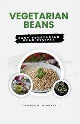 VEGETARIAN BEANS: easy vegetarian bean recipes