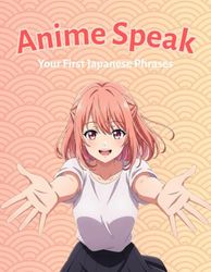 Anime Speak: Your First Japanese Phrases