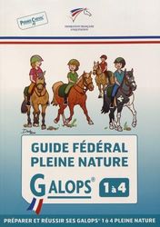 Guide fédéral pleine nature - Galops 1 à 4: Préparer et réussir ses galops 1 à 4 Pleine Nature