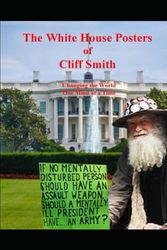 The White House Posters of Cliff Smith: Changing the World One Mind at a Time
