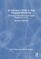 An Educator's Guide to Dual Language Instruction: Increasing Achievement and Global Competence, K–12