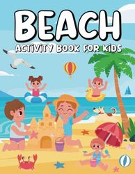 Beach Activity Book For Kids: 103 Pages