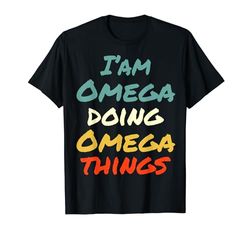 I'm Omega Doing Omega Things Nome divertente Omega Personalizzato Maglietta