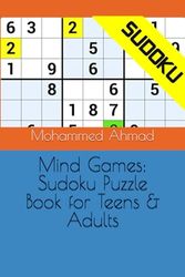 Mind Games: Sudoku Puzzle Book for Teens & Adults