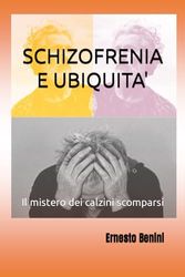 SCHIZOFRENIA E UBIQUITA': Il mistero dei calzini scomparsi