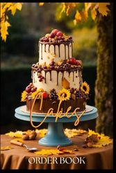 Cake Order Book: Log book to Organize Your Custom Cake Orders with 100 Sheets and Business Information Page (Bakery - Cupcakes, Cookies) Paperback
