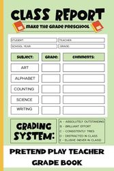 Pretend Play Teacher Grade Book: Imaginary Class Register, Report Card, KWL Chart, & Storyboard for Kids
