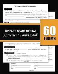 RV Park Space Rental Agreement Forms Book: Recreational Vehicle Parking Lot Lease Contract For Short and Long Term - For Business Use