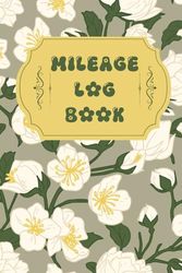 Mileage Log book 2024: for self-employed people | small business mileage log book for taxes | "6 x 9" | 103 Pages