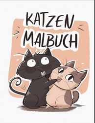 Katzen Malbuch: Mit über 50 niedlichen Katzen-Malvorlagen für Mädchen und Jungen | Tolles Geschenk für Kinder.