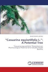 "Casuarina equisetifolia L.": A Potential Tree