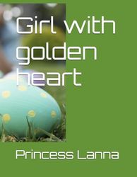 Girl with golden heart