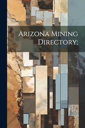 Arizona Mining Directory;