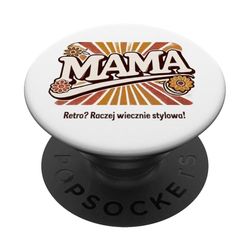 MAMA RETRO Raczej wiecznie stylowa dla Mamy Polska Poland PL PopSockets PopGrip Adhesivo