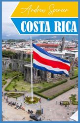 COSTA RICA Guida di viaggio 2025