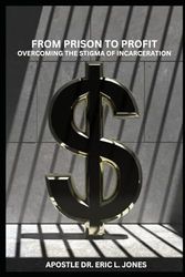 From Prison to Profit: Overcoming the Stigma of Incarceration