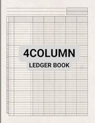 4 Column Ledger Book: General Accounting Ledger Book for Bookkeeping / Columnar Pad 4 Column / Income and Expense Log Book for Small Business and Personal Finance