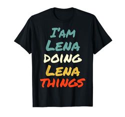 Soy Lena Haciendo Lena Cosas Divertidas Nombre Lena Personalizado Camiseta