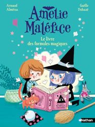 Amélie Maléfice, le livre des formules magiques - Lune Bleue - CP Niveau 2 - Dès 6 ans