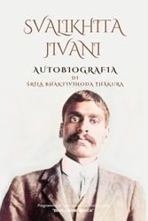 Svalikhita-Jivani: Autobiografia di Srila Bhaktivinoda Thakura