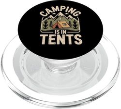 Camping is in Tents divertido camping diciendo juego de palabras PopSockets PopGrip para MagSafe