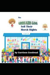 The Gross Kids Gang Sell Their Merch Rights