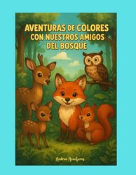 Aventuras de Colores con Nuestros Amigos del Bosque