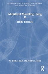 Multilevel Modeling Using R (Chapman & Hall/CRC Statistics in the Social and Behavioral Sciences)